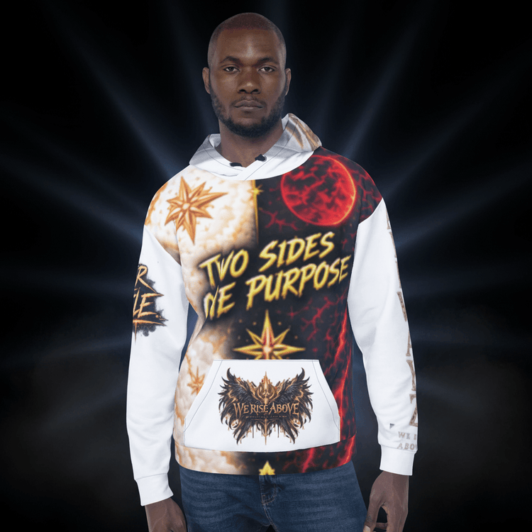 Two Sides of Purpose Hoodie Unisex Streetwear - We Rise Above