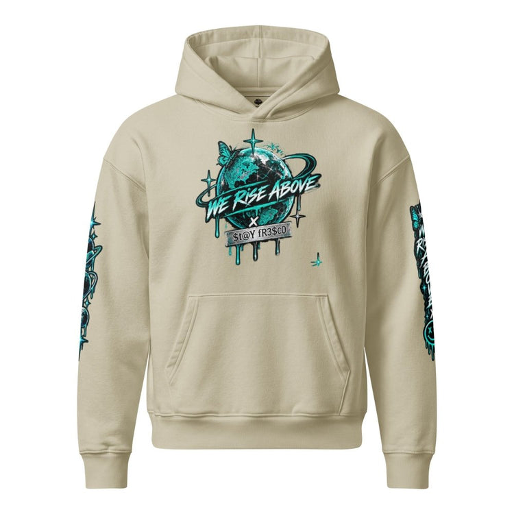 STAY FRESCO Oversized Heavyweight Hoodie - We Rise Above