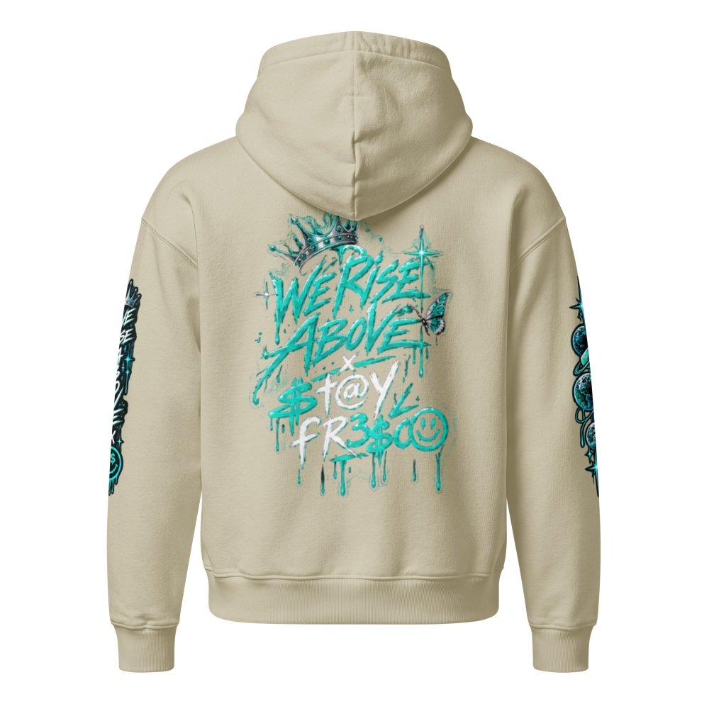 STAY FRESCO Oversized Heavyweight Hoodie - We Rise Above
