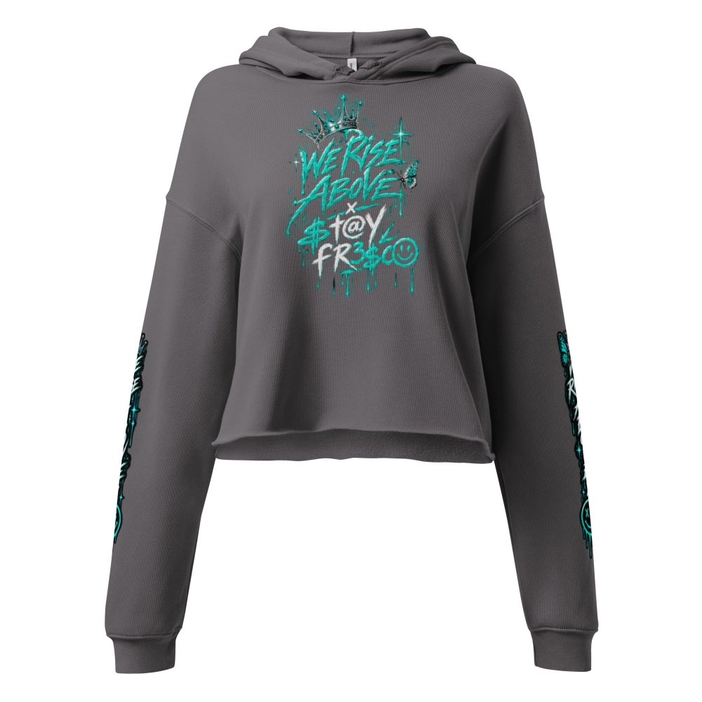 STAY FRESCO | Premium Streetwear Crop Hoodie - We Rise Above