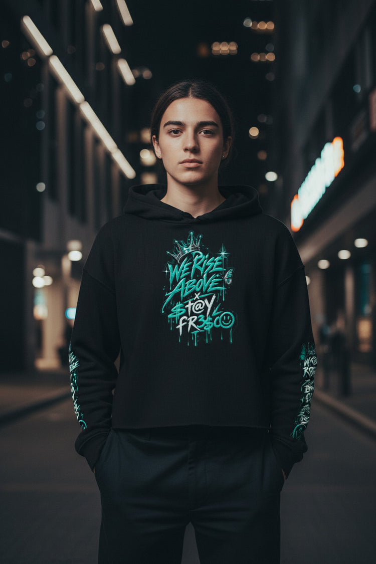 STAY FRESCO | Premium Streetwear Crop Hoodie - We Rise Above